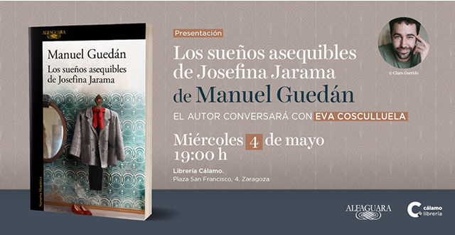 Manuel Guedán presenta Los sueños asequibles de Josefina Jarama»